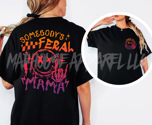 Somebody's Feral Mama Shirt