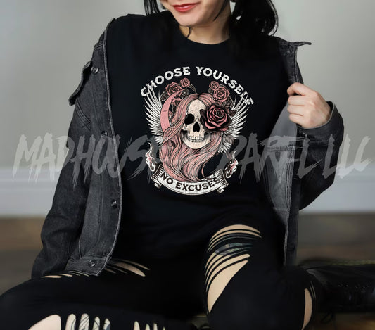 Choose Yourself No Excuses Shirt