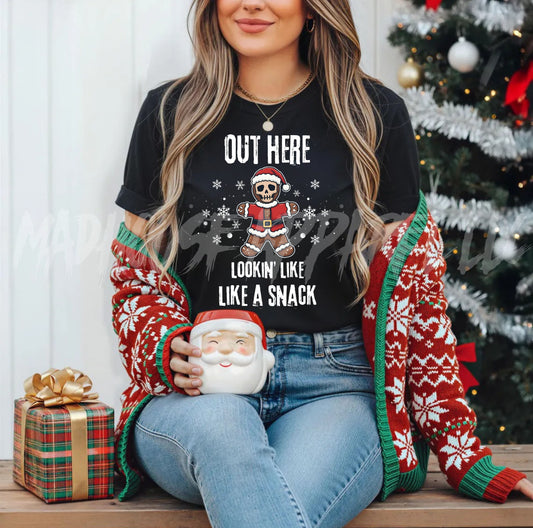 Out Here Lookin' Like a Snack Shirt