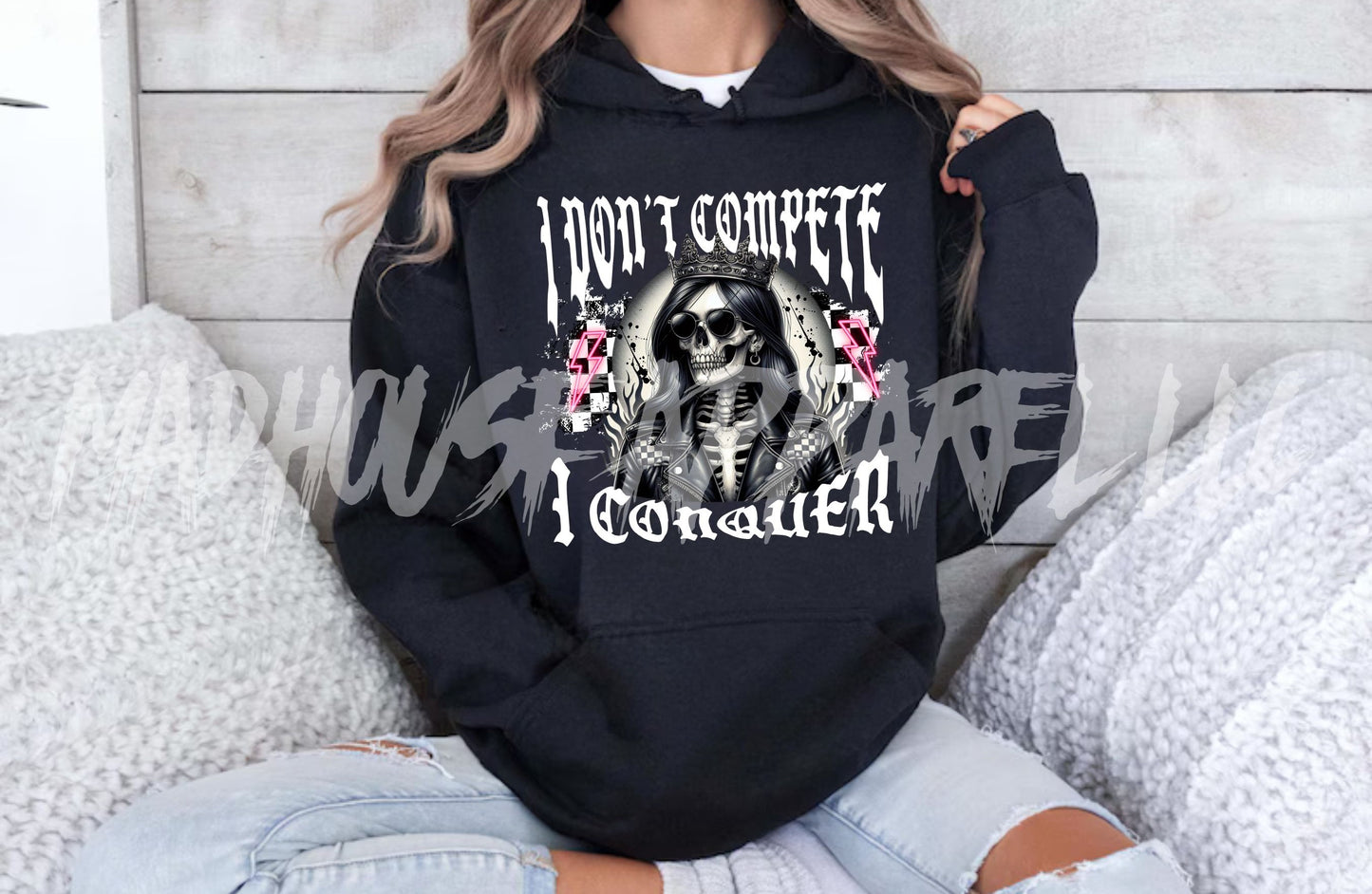 I Don't Compete I Conquer Hoodie