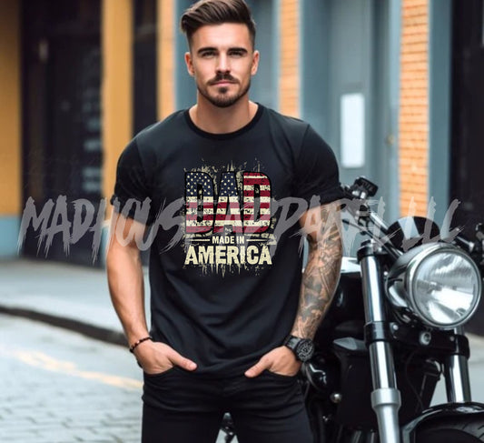 Dad Made In America Shirt