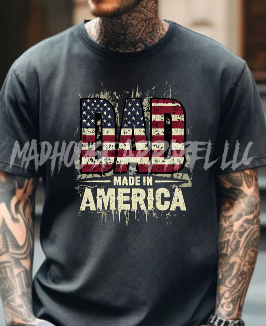 Dad Made In America Shirt