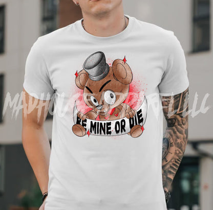 Be Mine or Die Valentine Shirt